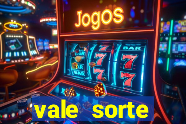 vale sorte resultado de hoje